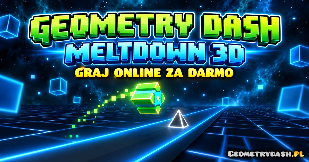 Geometry Dash Meltdown 3D